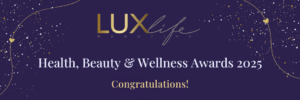 "2025's Leading Laser Hair Removal Clinic - Derbyshire." - LUXlife's ninth annual Health, Beauty & Wellness Awards.